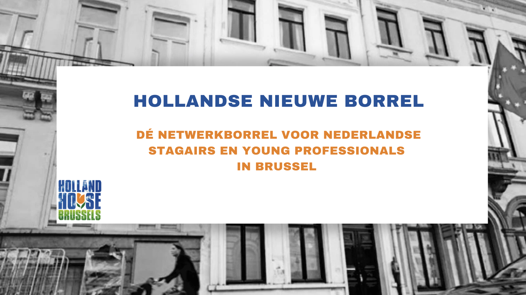 HOLLANDSE NIEUWE BORREL: Netwerken tussen Nederlandse young professionals in Brussel